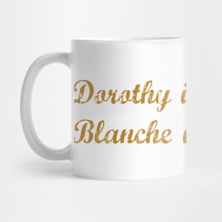 Dorothy in the Streets Mug